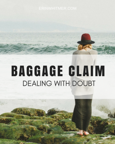 Baggage Claim: Dealing With Doubt