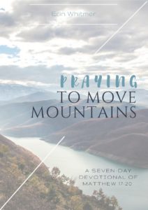 Praying to Move Mountains Devotional