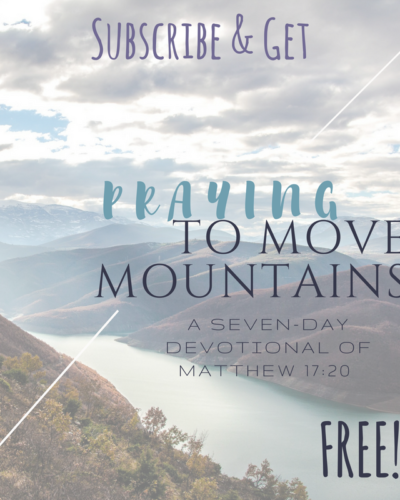 Praying to Move Mountains Devotional