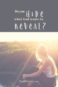 erin whitmer hide what God wants to reveal